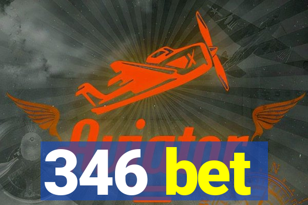 346 bet