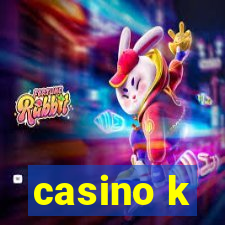 casino k