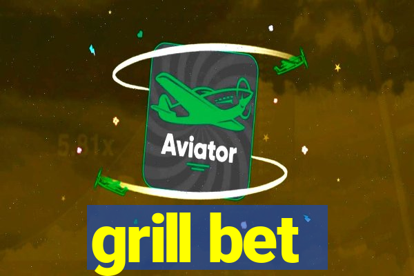 grill bet