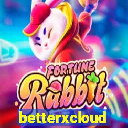 betterxcloud