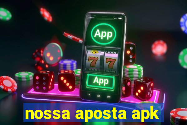 nossa aposta apk