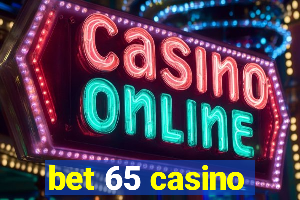 bet 65 casino