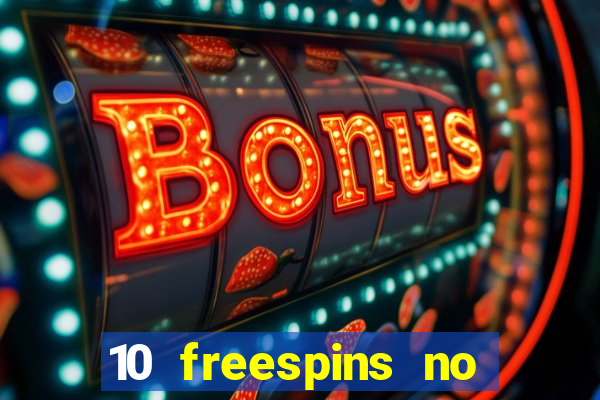 10 freespins no deposit casino 2021