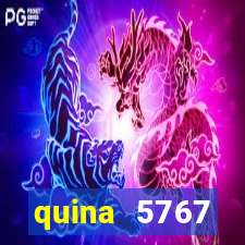 quina 5767 resultado de hoje