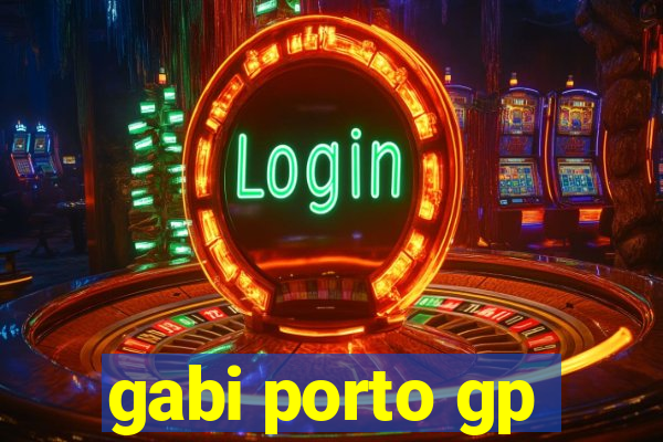 gabi porto gp