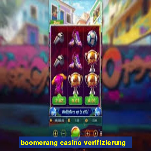 boomerang casino verifizierung