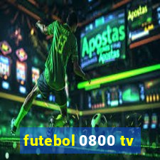 futebol 0800 tv