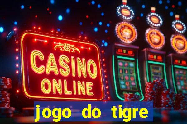 jogo do tigre deposito minimo