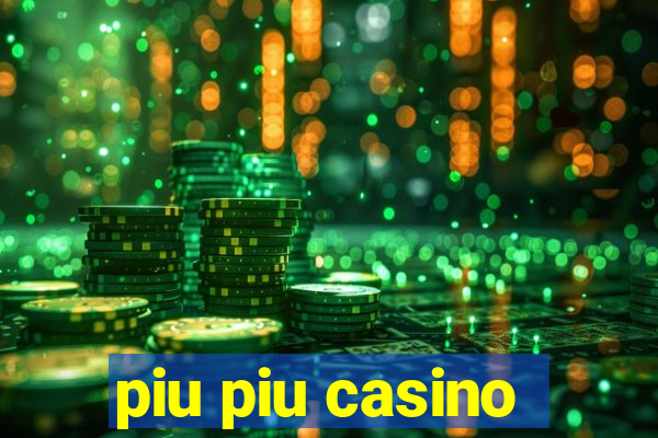 piu piu casino