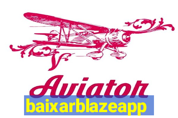 baixarblazeapp