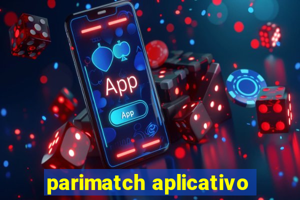 parimatch aplicativo