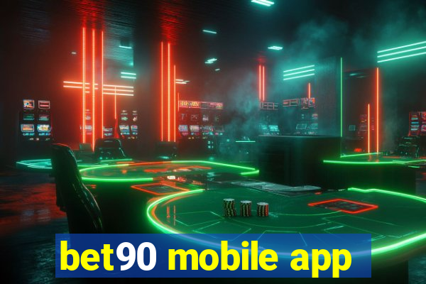 bet90 mobile app