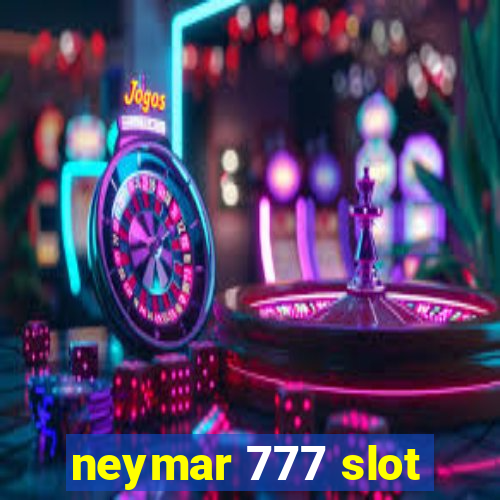 neymar 777 slot