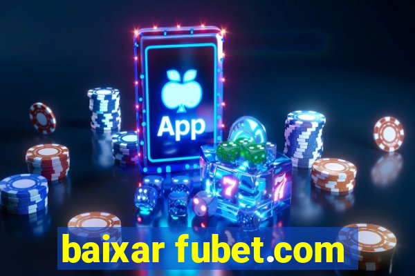 baixar fubet.com