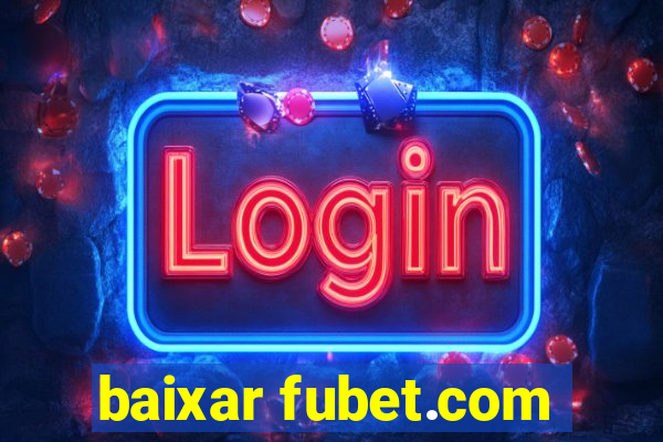 baixar fubet.com