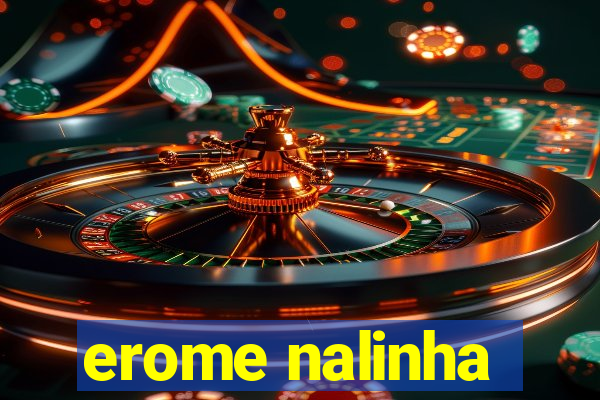 erome nalinha