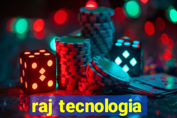 raj tecnologia