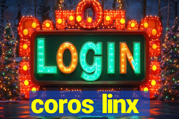 coros linx