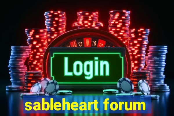 sableheart forum