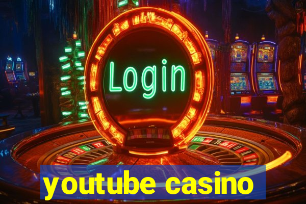 youtube casino