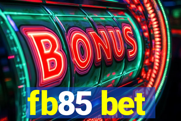 fb85 bet