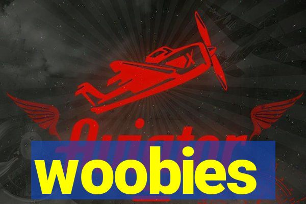 woobies