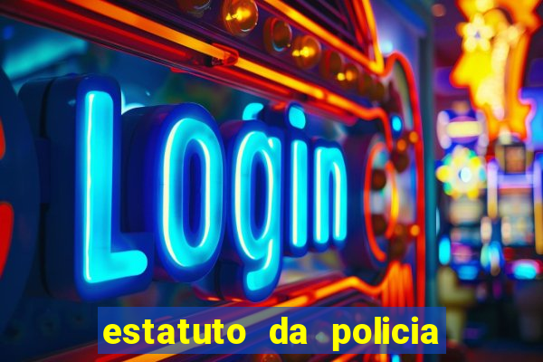 estatuto da policia civil da bahia