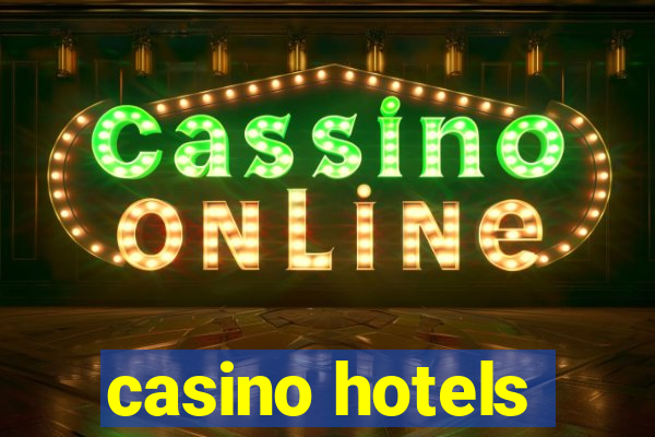 casino hotels