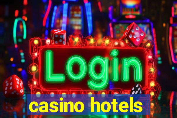 casino hotels