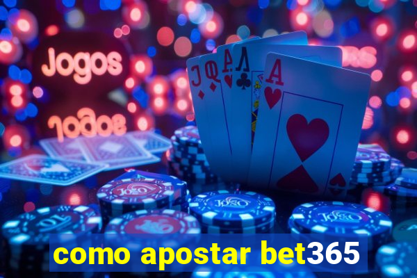 como apostar bet365