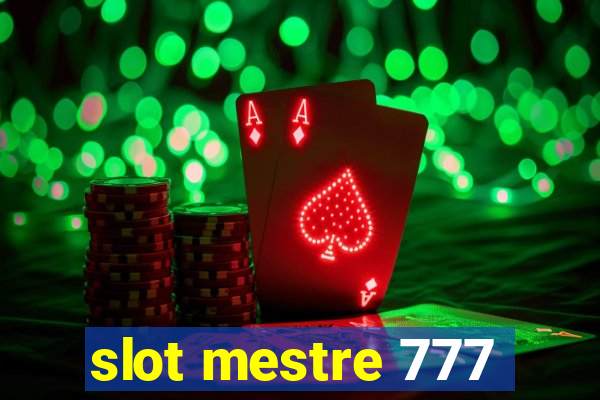 slot mestre 777