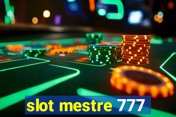 slot mestre 777