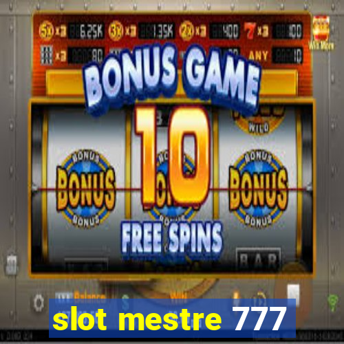 slot mestre 777