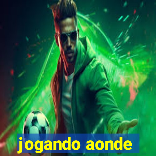 jogando aonde