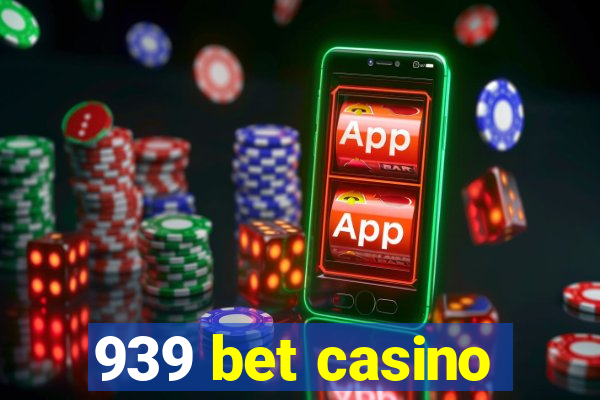 939 bet casino