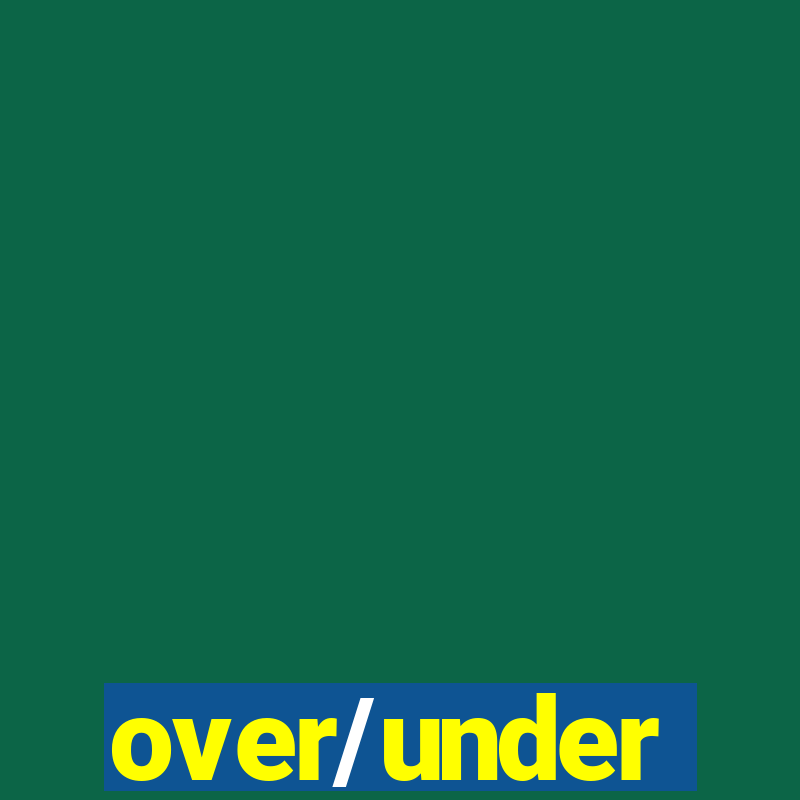 over/under