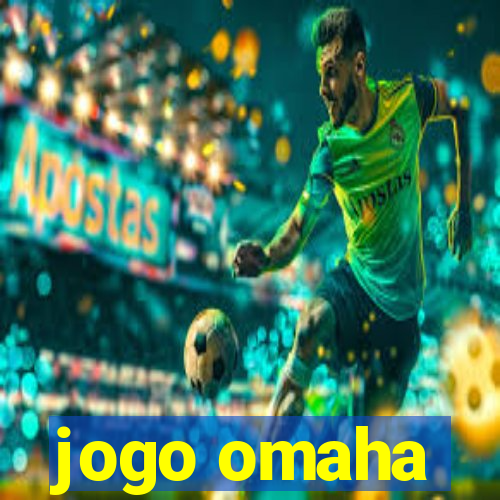 jogo omaha