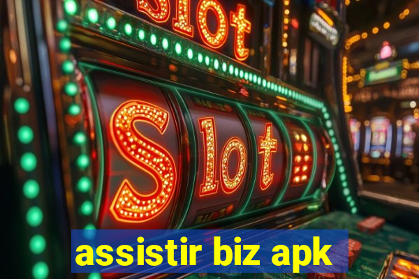 assistir biz apk