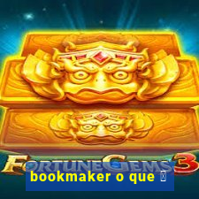 bookmaker o que 茅