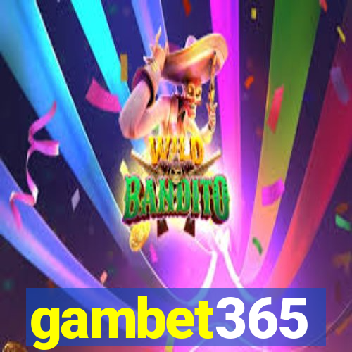 gambet365