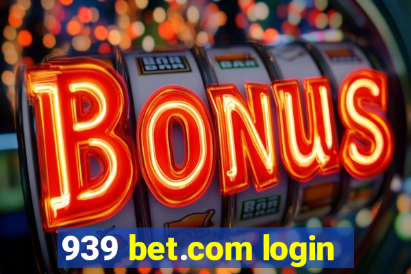 939 bet.com login