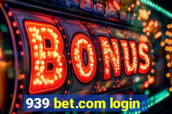 939 bet.com login