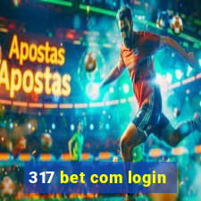 317 bet com login