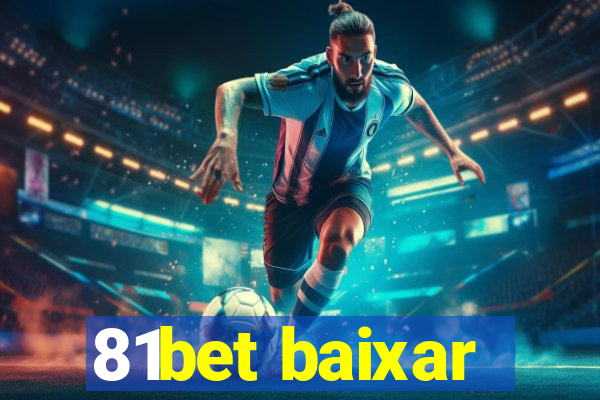 81bet baixar