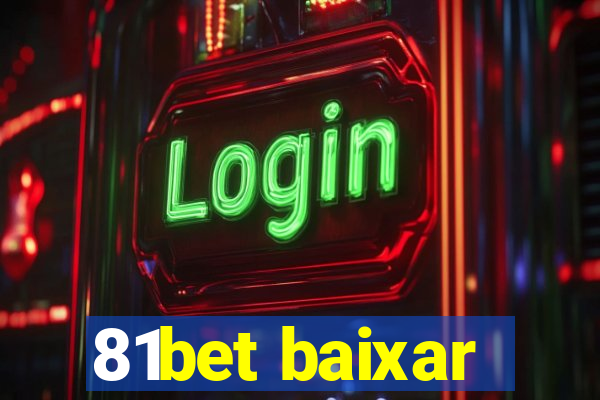 81bet baixar