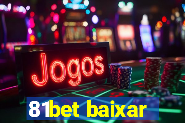 81bet baixar