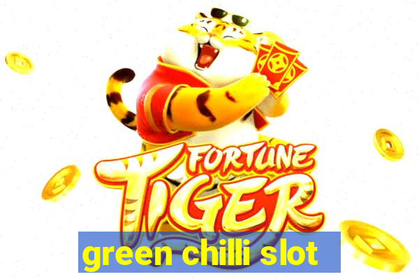 green chilli slot