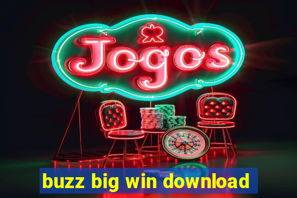 buzz big win download