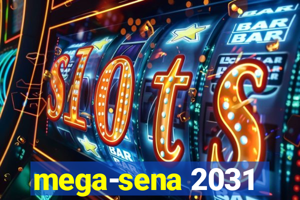 mega-sena 2031