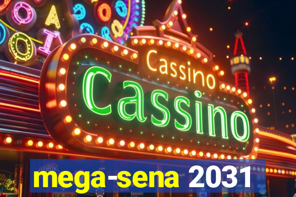 mega-sena 2031